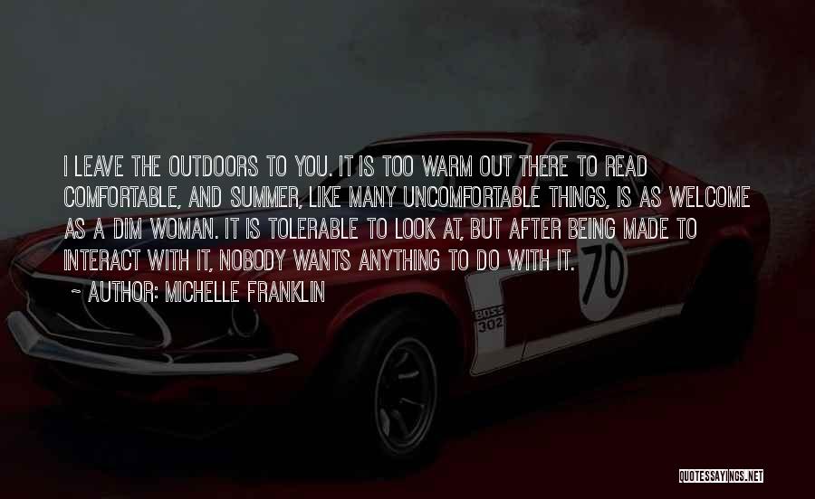 Being Too Comfortable Quotes By Michelle Franklin