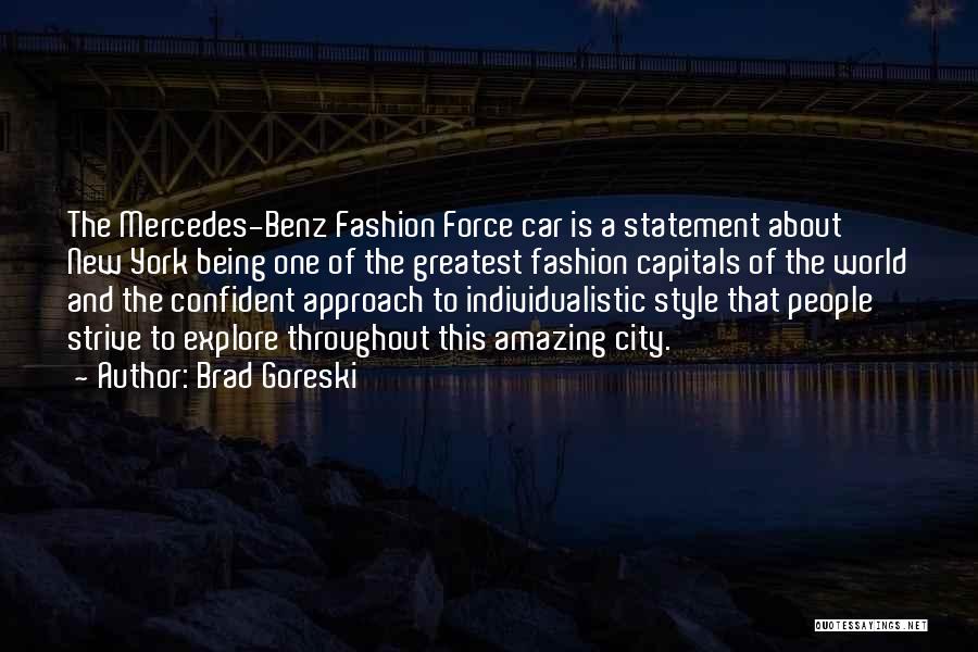 Being Too Confident Quotes By Brad Goreski