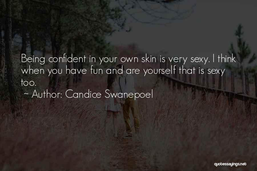 Being Too Confident Quotes By Candice Swanepoel