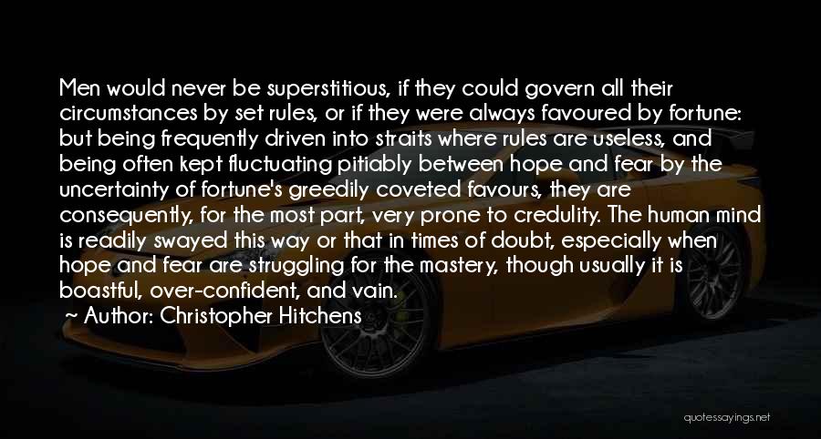 Being Too Confident Quotes By Christopher Hitchens