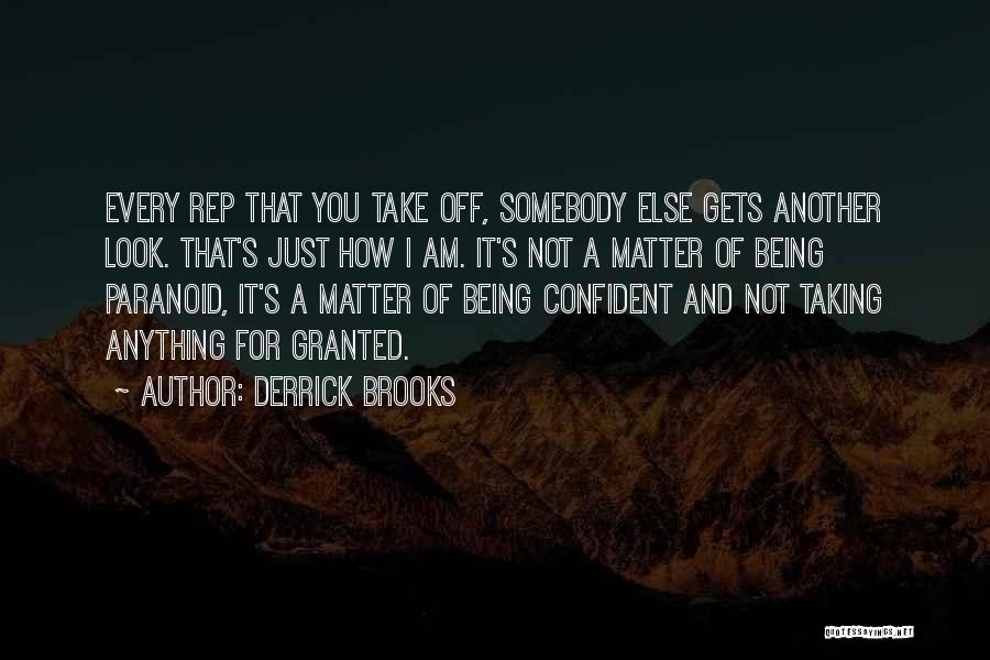 Being Too Confident Quotes By Derrick Brooks