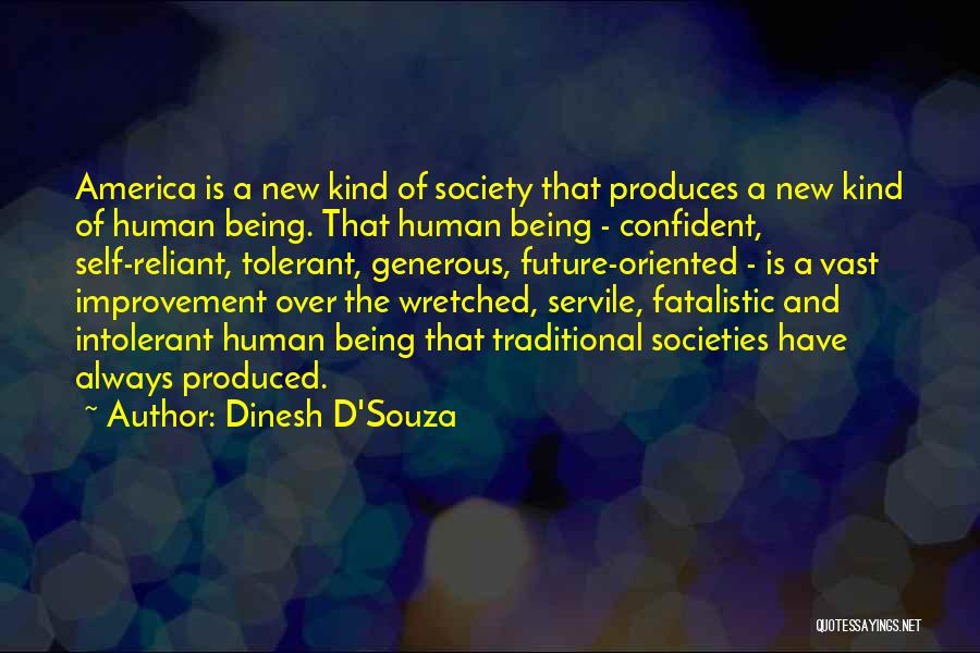 Being Too Confident Quotes By Dinesh D'Souza