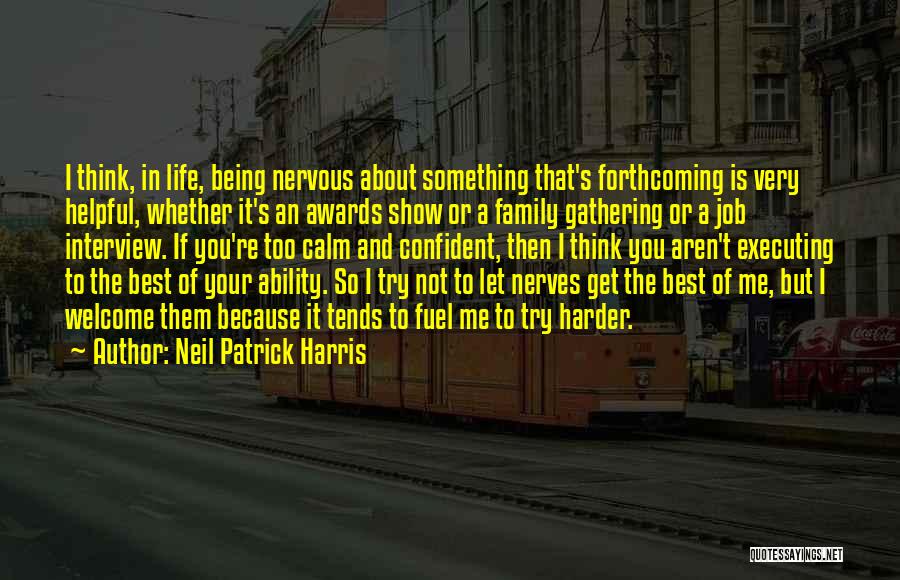 Being Too Confident Quotes By Neil Patrick Harris