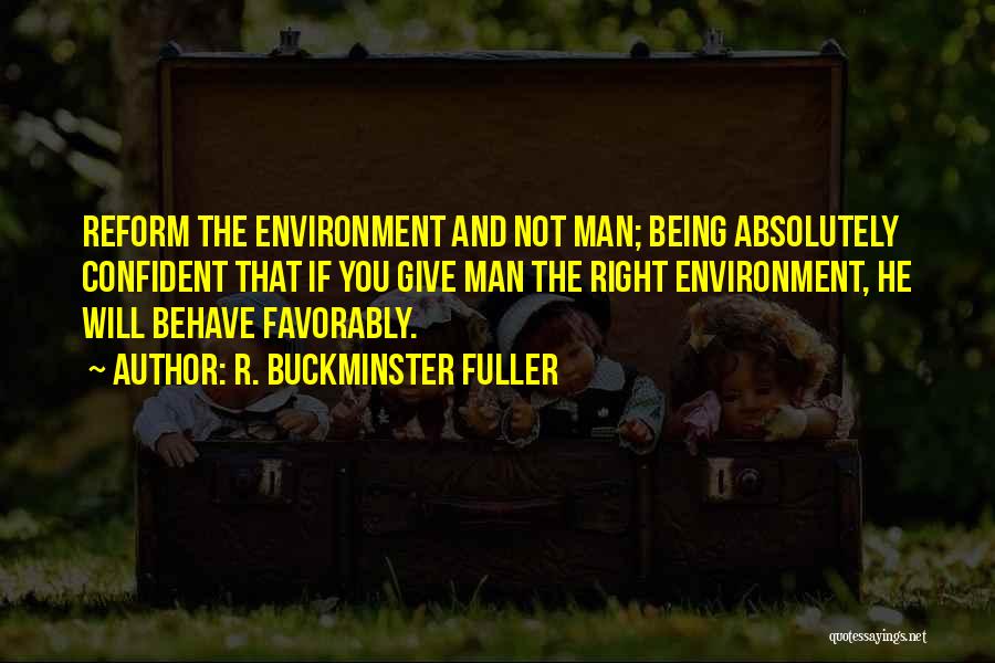 Being Too Confident Quotes By R. Buckminster Fuller
