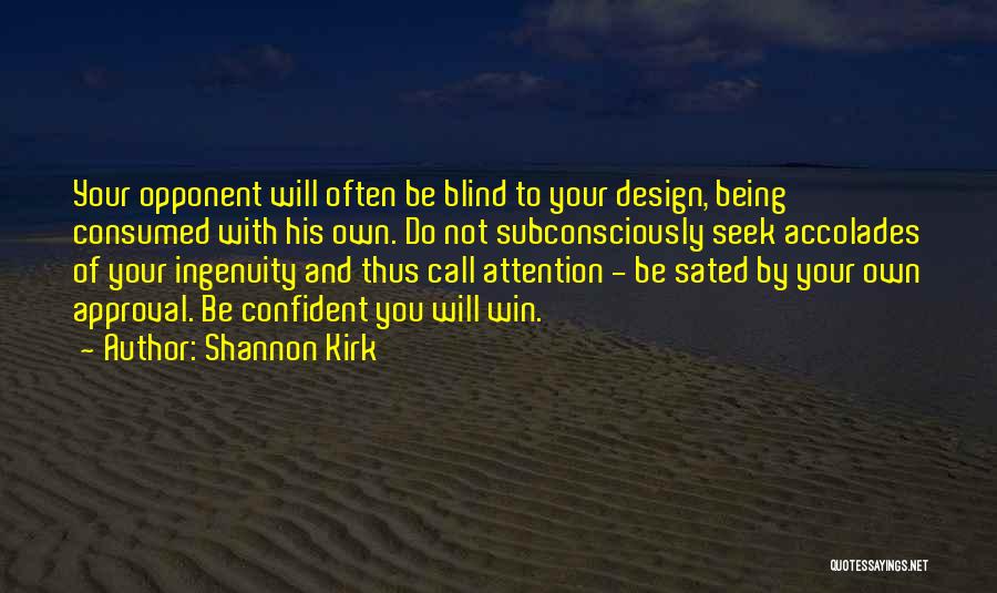 Being Too Confident Quotes By Shannon Kirk