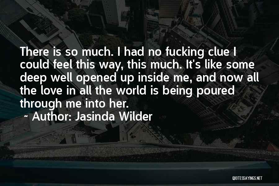 Being Too Deep In Love Quotes By Jasinda Wilder
