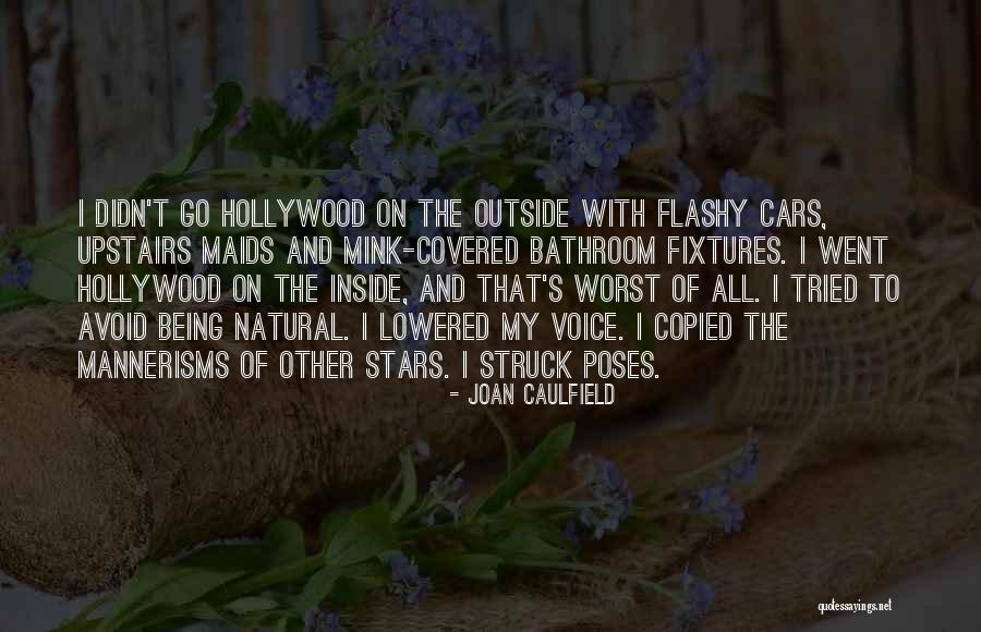 Being Too Flashy Quotes By Joan Caulfield