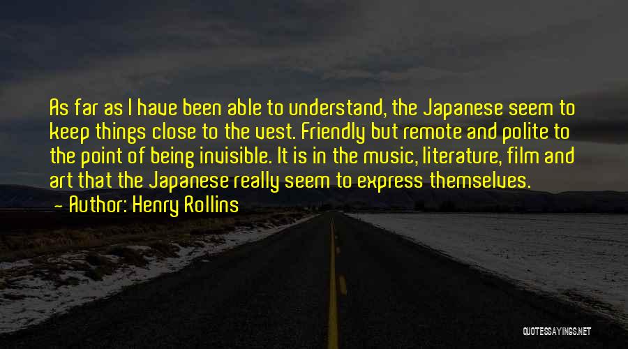 Being Too Friendly Quotes By Henry Rollins