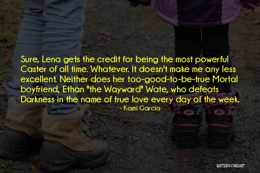 Being Too Good For Her Quotes By Kami Garcia Being Too Good For Her Quotes By Kami Garcia