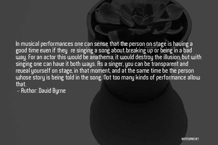 Being Too Good Is Bad Quotes By David Byrne