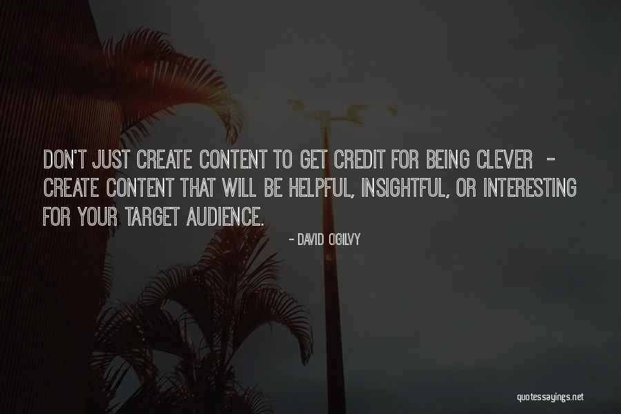 Being Too Helpful Quotes By David Ogilvy