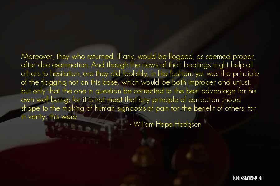 Being Too Helpful Quotes By William Hope Hodgson