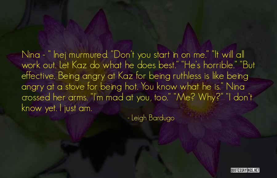 Being Too Hot Quotes By Leigh Bardugo Being Too Hot Quotes By Leigh Bardugo