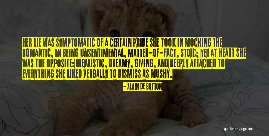 Being Too Idealistic Quotes By Alain De Botton Being Too Idealistic Quotes By Alain De Botton