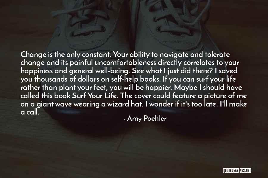 Being Too Late Quotes By Amy Poehler