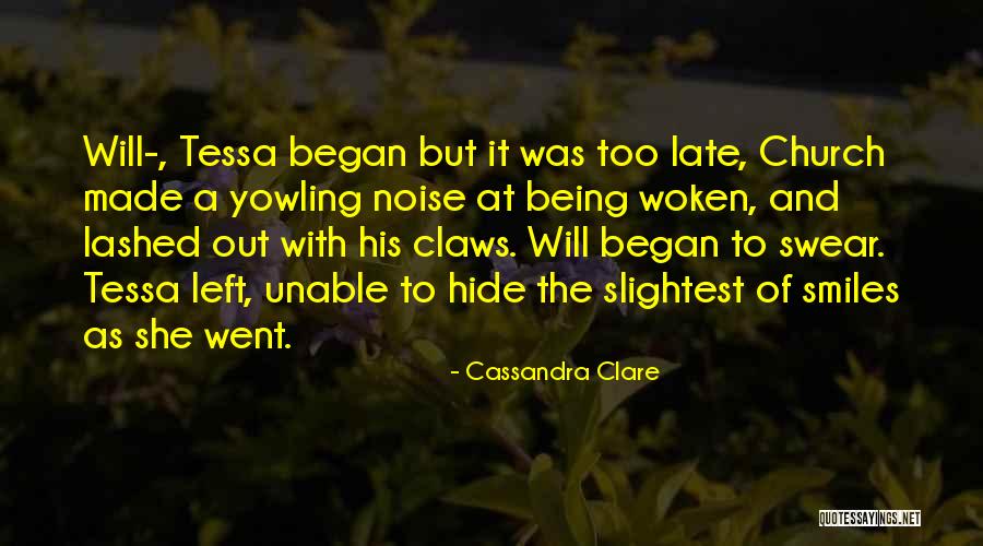 Being Too Late Quotes By Cassandra Clare