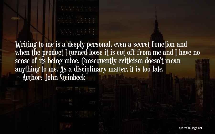 Being Too Late Quotes By John Steinbeck