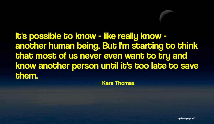 Being Too Late Quotes By Kara Thomas