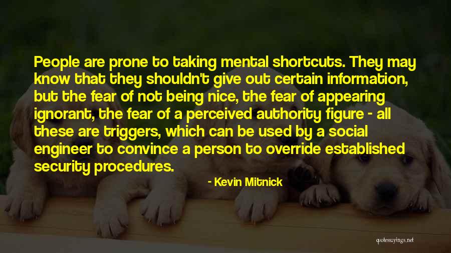 Being Too Nice Of A Person Quotes By Kevin Mitnick