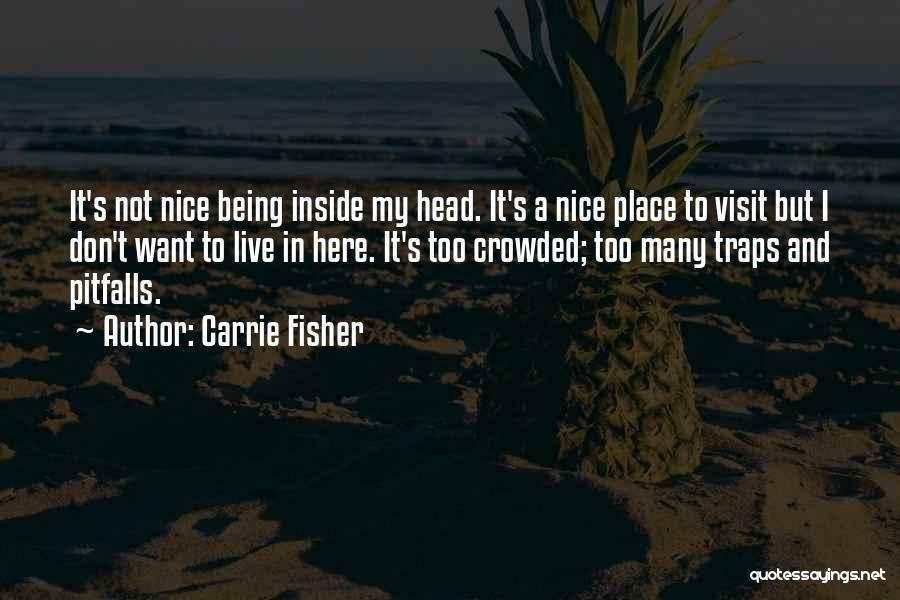 Being Too Nice Quotes By Carrie Fisher