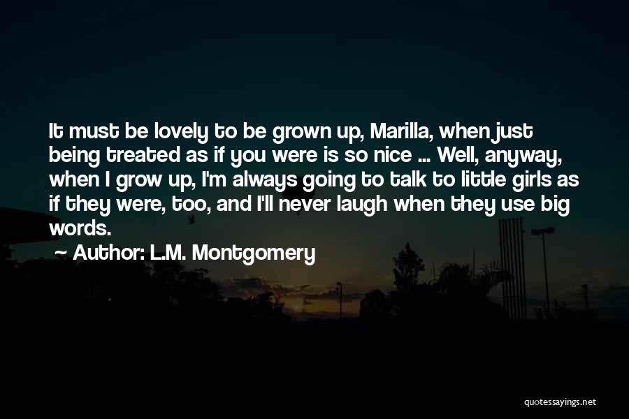 Being Too Nice Quotes By L.M. Montgomery