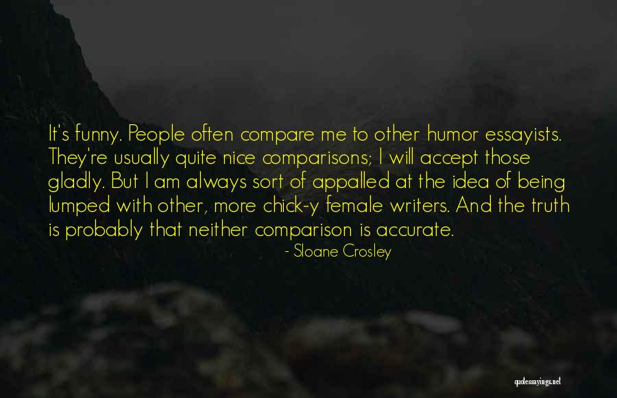 Being Too Nice To People Quotes By Sloane Crosley Being Too Nice To People Quotes By Sloane Crosley