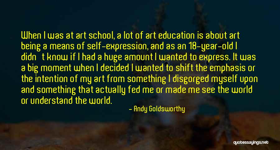 Being Too Old For Someone Quotes By Andy Goldsworthy