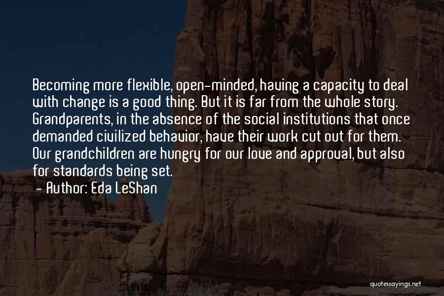 Being Too Open Minded Quotes By Eda LeShan