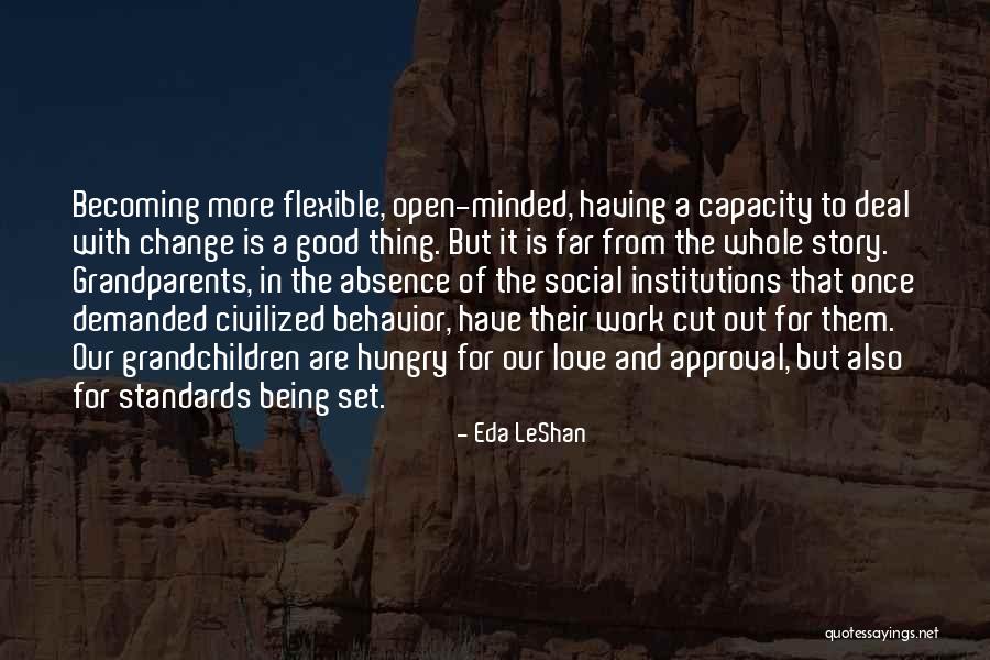 Being Too Open Minded Quotes By Eda LeShan