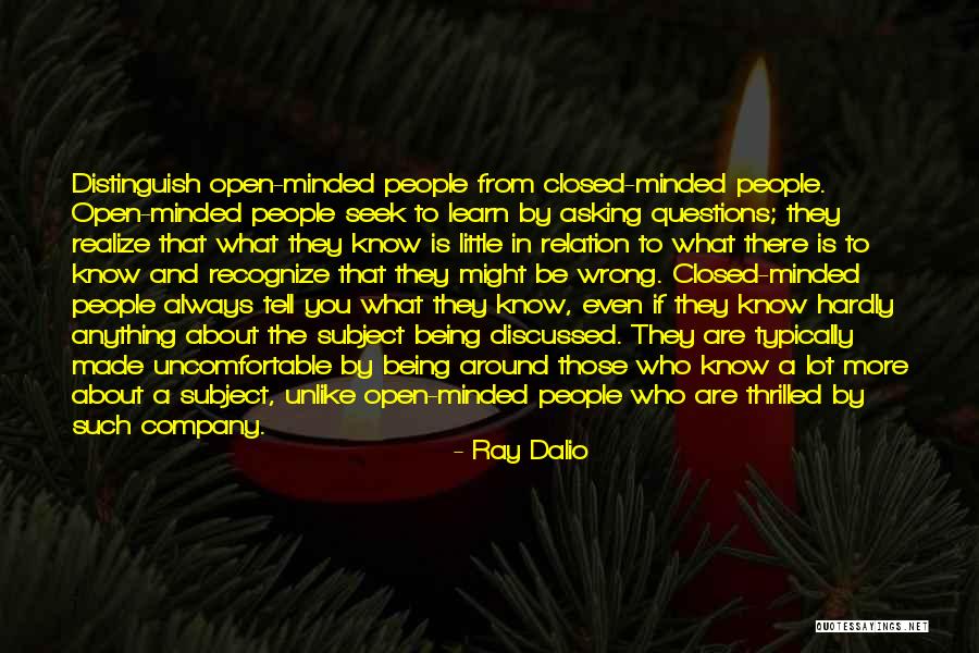 Being Too Open Minded Quotes By Ray Dalio Being Too Open Minded Quotes By Ray Dalio