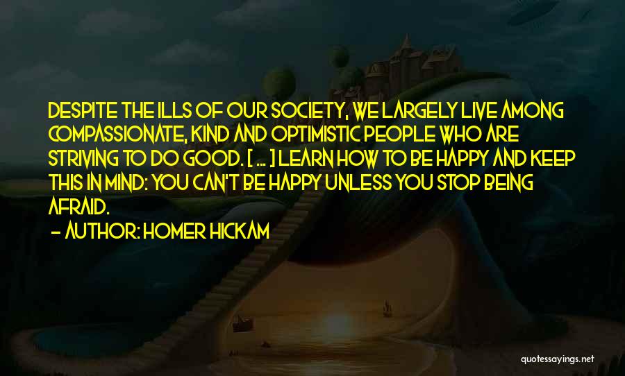 Being Too Optimistic Quotes By Homer Hickam