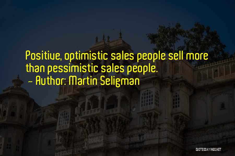 Being Too Optimistic Quotes By Martin Seligman