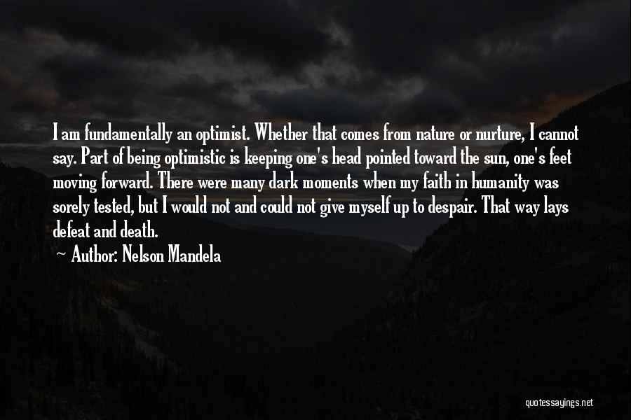 Being Too Optimistic Quotes By Nelson Mandela