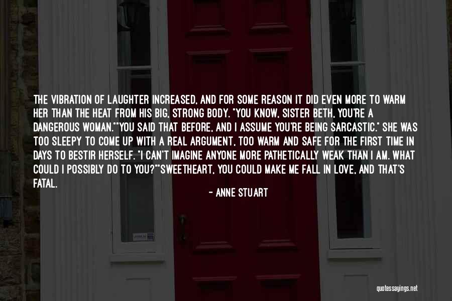 Being Too Safe Quotes By Anne Stuart