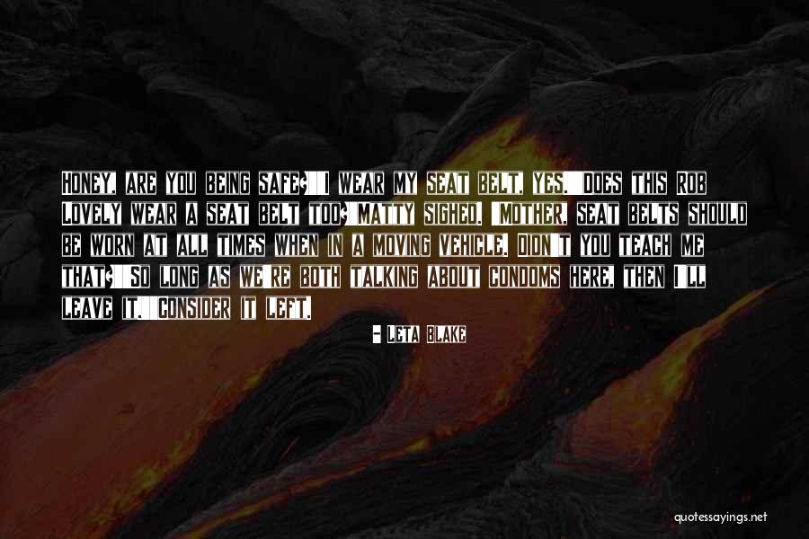 Being Too Safe Quotes By Leta Blake Being Too Safe Quotes By Leta Blake