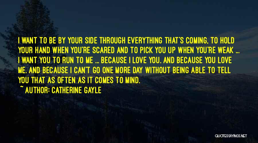 Being Too Scared To Love Quotes By Catherine Gayle