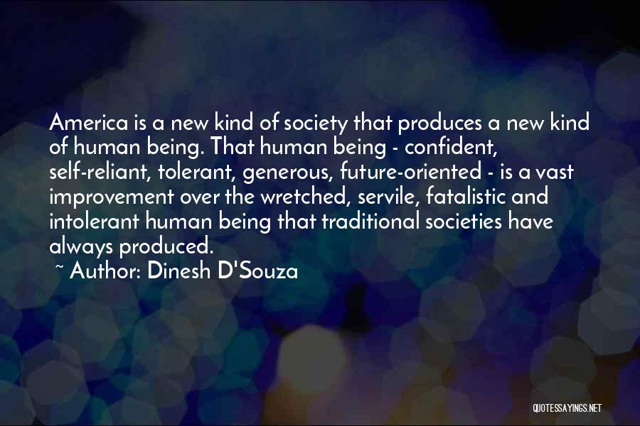 Being Too Self Confident Quotes By Dinesh D'Souza
