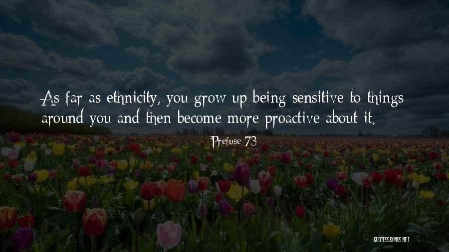 Being Too Sensitive Quotes By Prefuse 73 Being Too Sensitive Quotes By Prefuse 73