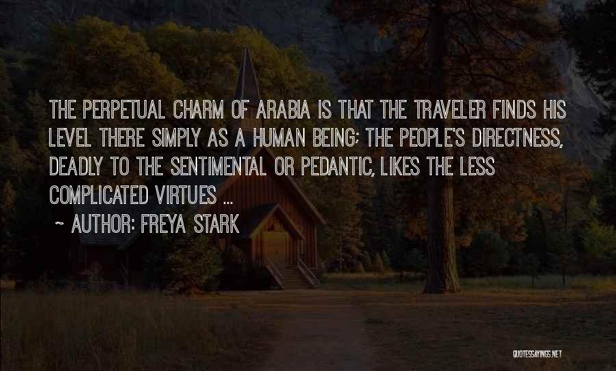 Being Too Sentimental Quotes By Freya Stark