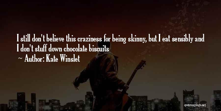 Being Too Skinny Quotes By Kate Winslet