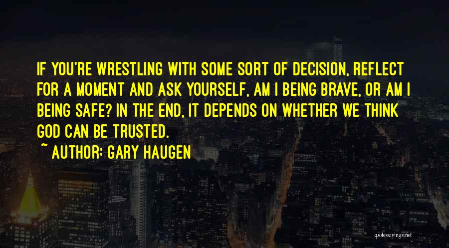 Being Too Trusting Quotes By Gary Haugen