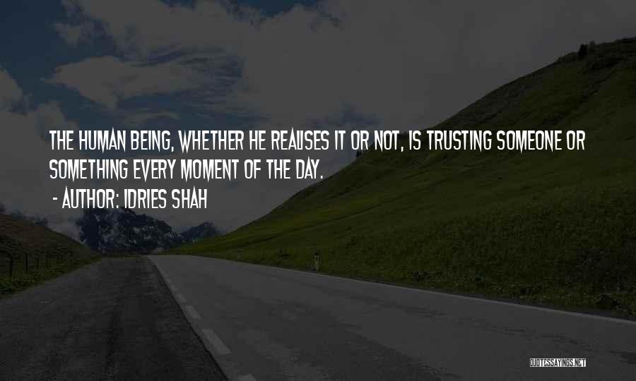 Being Too Trusting Quotes By Idries Shah