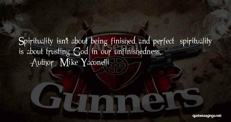 Being Too Trusting Quotes By Mike Yaconelli