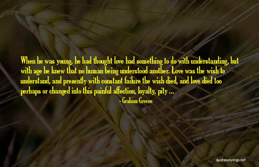 Being Too Understanding Quotes By Graham Greene