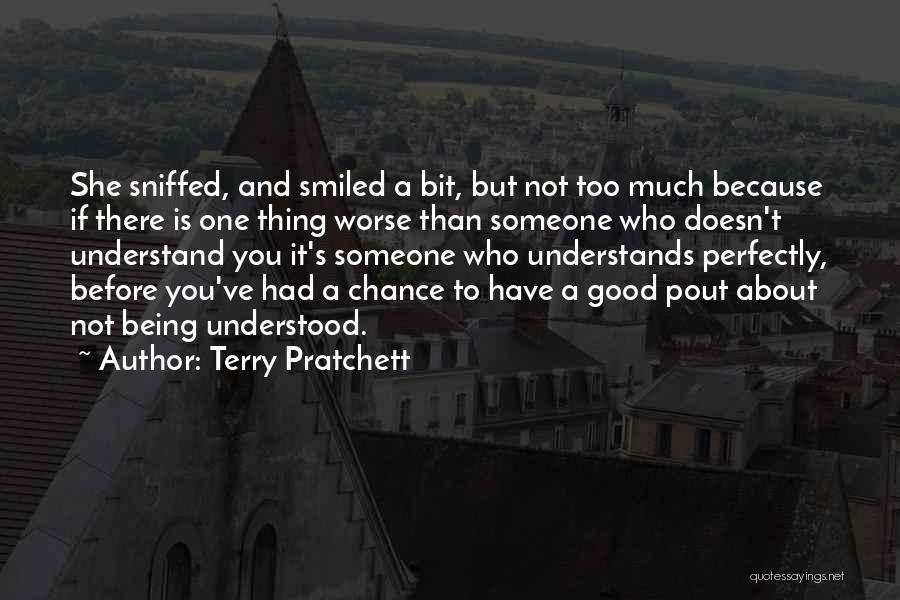 Being Too Understanding Quotes By Terry Pratchett