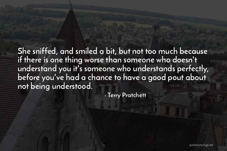 Being Too Understanding Quotes By Terry Pratchett