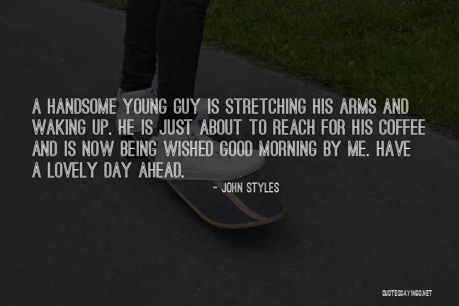 Being Too Young For A Guy Quotes By John Styles