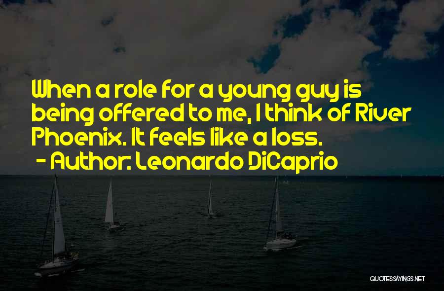 Being Too Young For A Guy Quotes By Leonardo DiCaprio