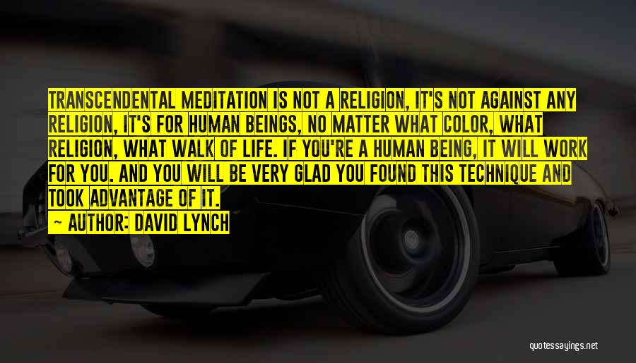 Being Took Advantage Of Quotes By David Lynch