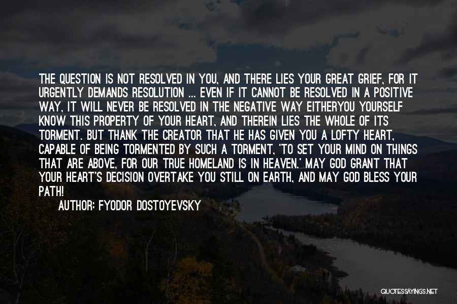 Being Tormented Quotes By Fyodor Dostoyevsky